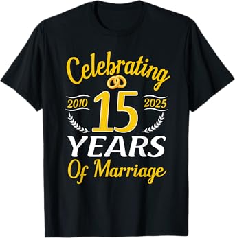 15 Years Of Marriage Est 2010 15th Wedding Anniversary Party T-Shirt