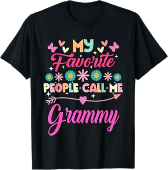 My Favorite People Call Me Grammy Funny Mother's day T-Shirt