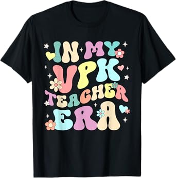 In My VPK Teacher Era Voluntary Prekindergarten Pre-K School T-Shirt for Men Women