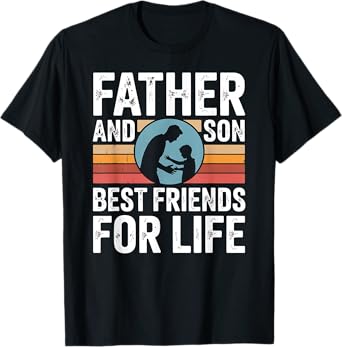 Father And Son Best Friends For Life T-Shirt