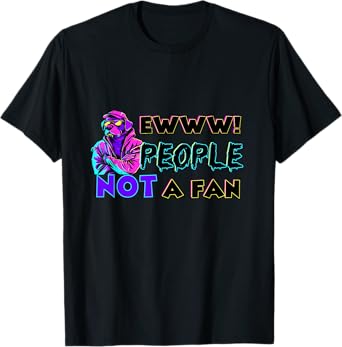 Retro 80s 90s streetwear Dog Mom Dad Ewww People Not a fan T-Shirt