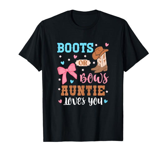 Boots Or Bows Auntie Loves You Gender Reveal Outfit Aunt T-Shirt