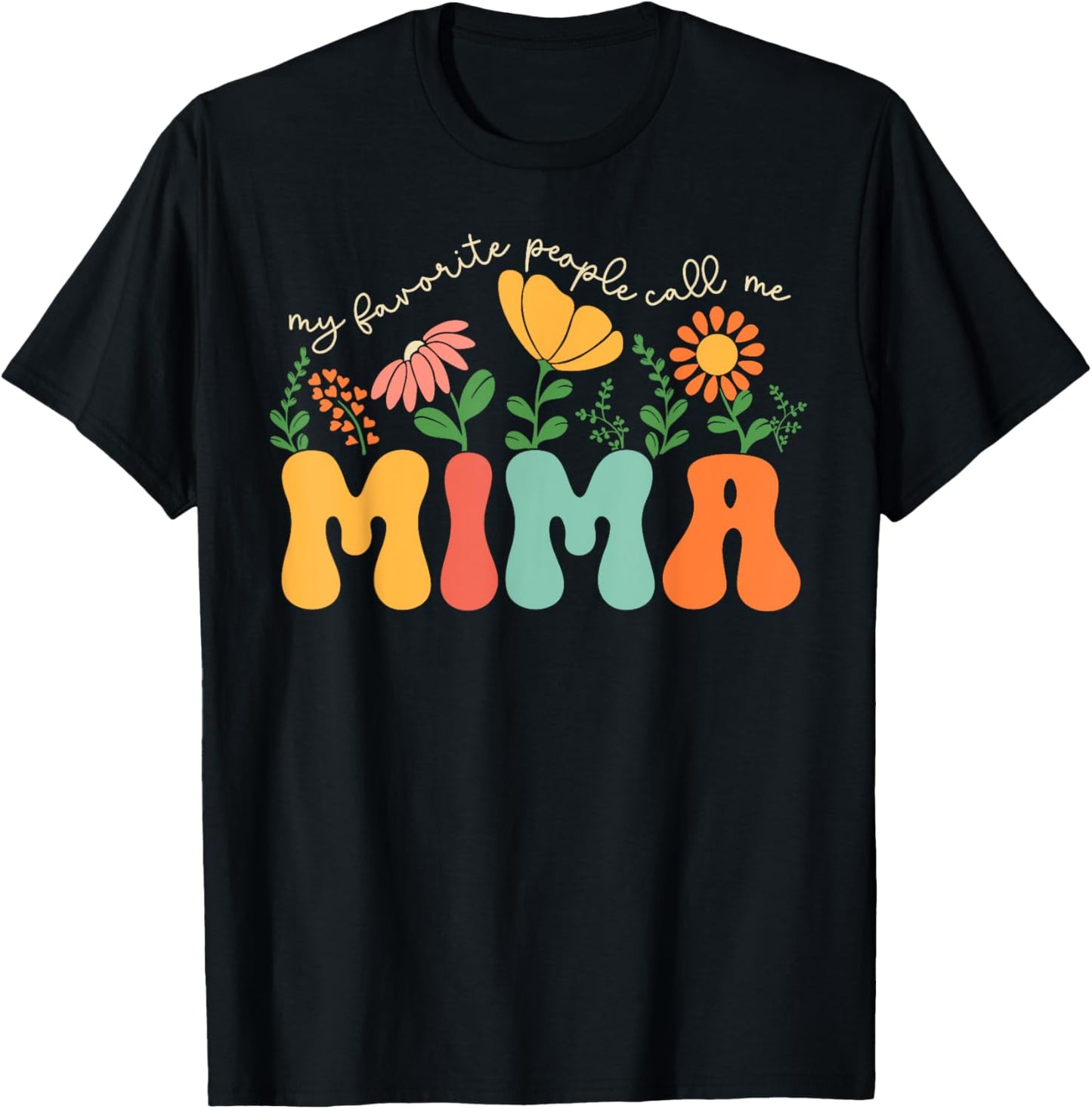 My Favorite People Call Me Mima Mothers Day T-Shirt