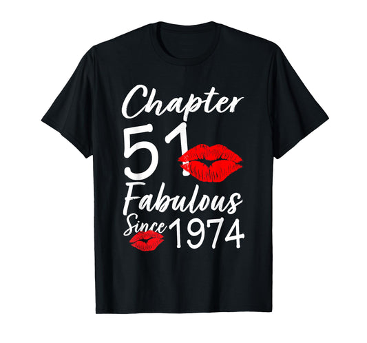 Chapter 51 Fabulous Since 1974 51st Birthday Lips For Women T-Shirt