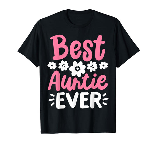 Auntie Aunt Best Aunt Auntie Ever T-Shirt