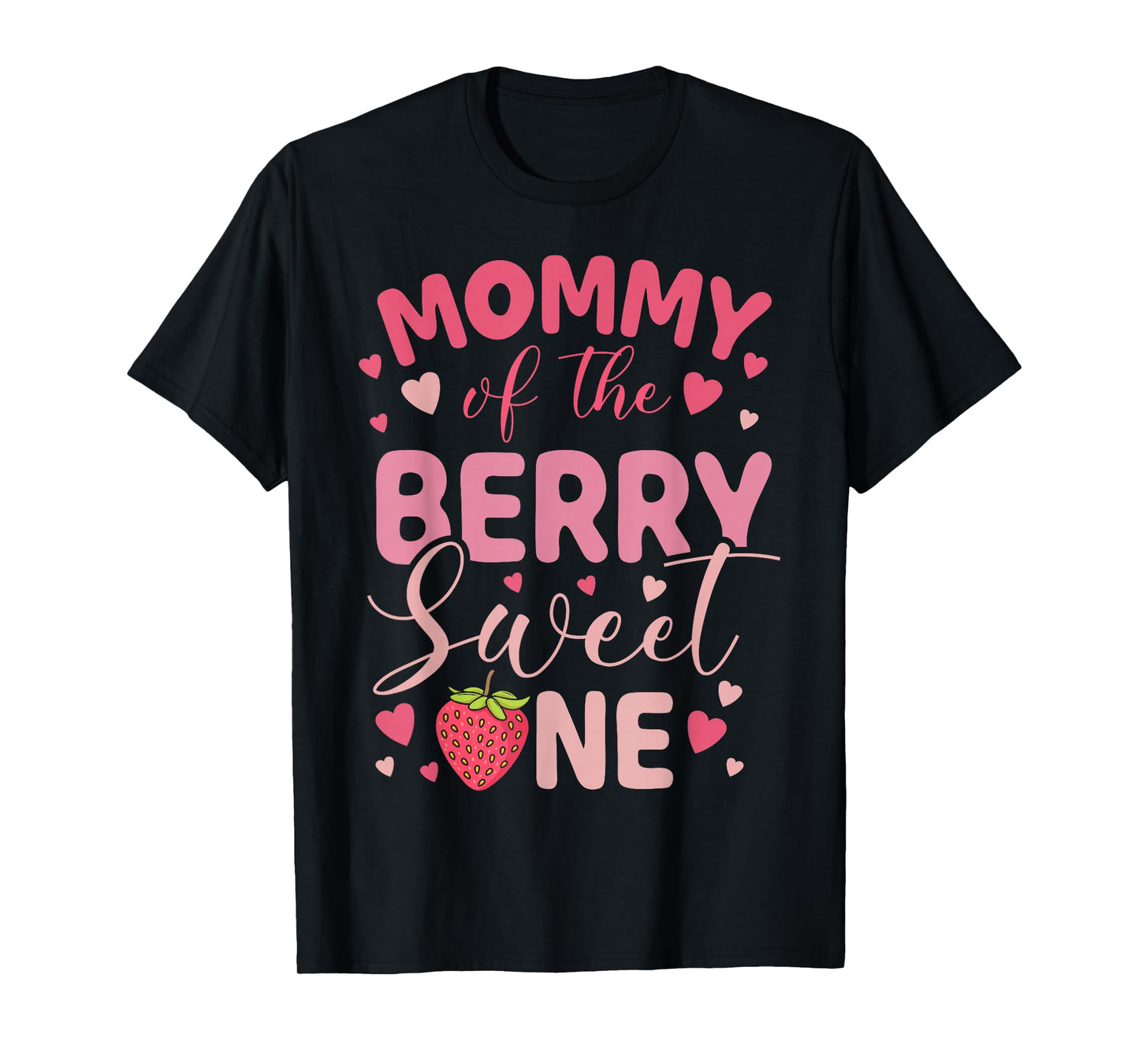 Mommy Of The Berry Sweet One Strawberry First Birthday T-Shirt
