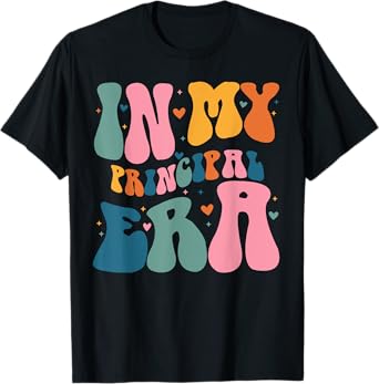 In My Principal Era Funny Groovy Color T-Shirt