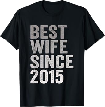 Best Wife Since 2015 Married Woman 6th Wedding Anniversary T-Shirt