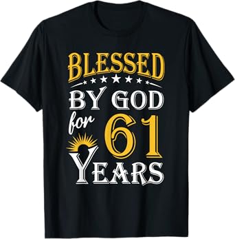 Vintage Blessed by God for 61 years Happy 61st Birthday T-Shirt