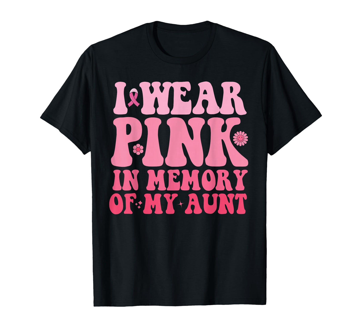 I Wear Pink In Memory Of My Aunt Breast Cancer Aunt Awarenes T-Shirt