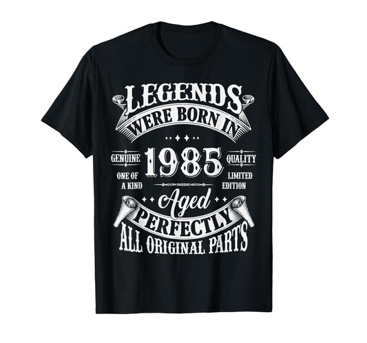 40th Birthday Tee 40 Years Old Vintage Legends Born In 1985 T-Shirt