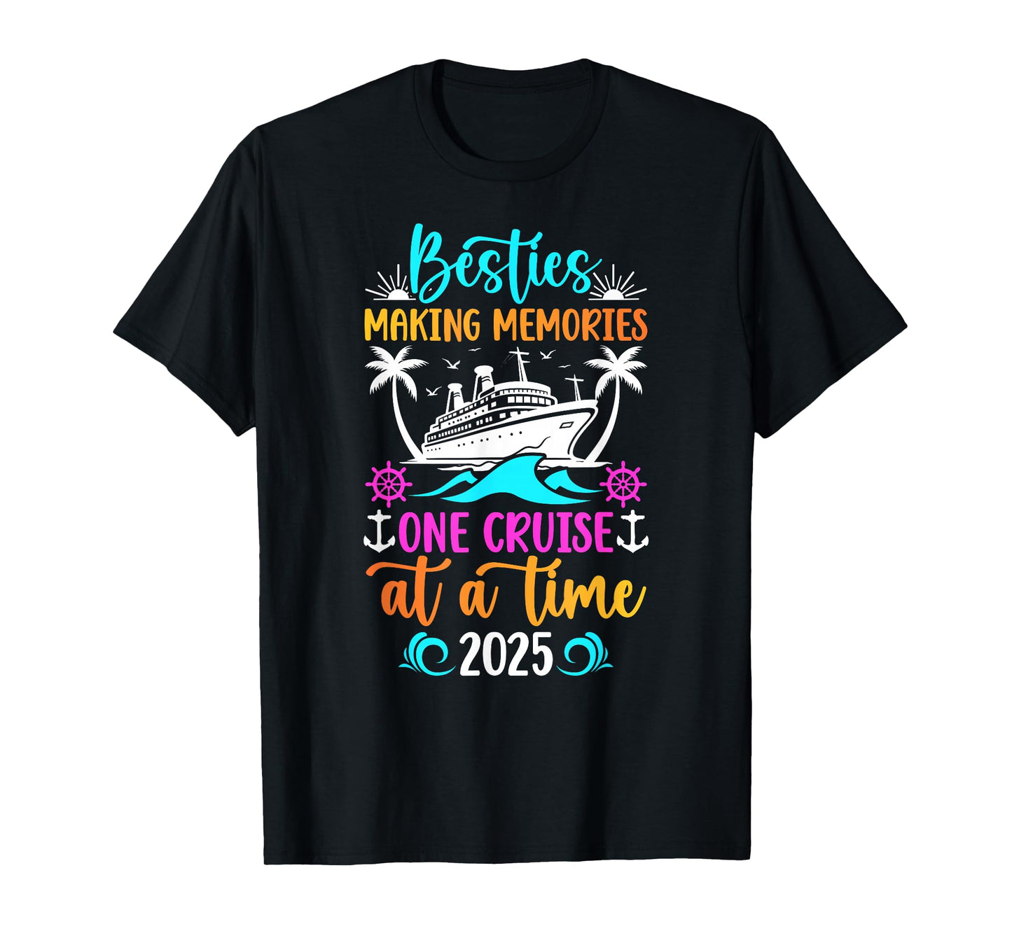 Making Memories Besties Cruise Trip 2025 Best Friend Cruise T-Shirt
