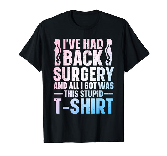 Back Surgery Recovery Design For Men Women Post Back Surgery T-Shirt