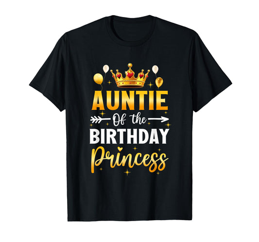 Auntie Of The Birthday Princess Birthday Girl Party Family T-Shirt