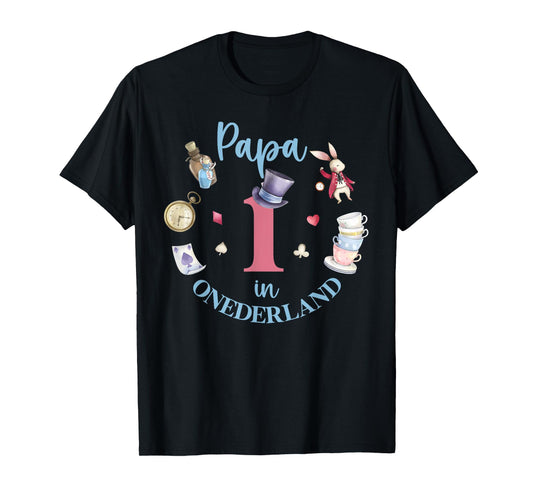 Papa In Onderland 1st Birthday Girl Family Tea Party T-Shirt