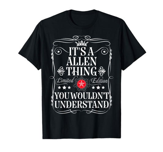 Allen Name Its A Allen Thing You Wouldn't Understand T-Shirt