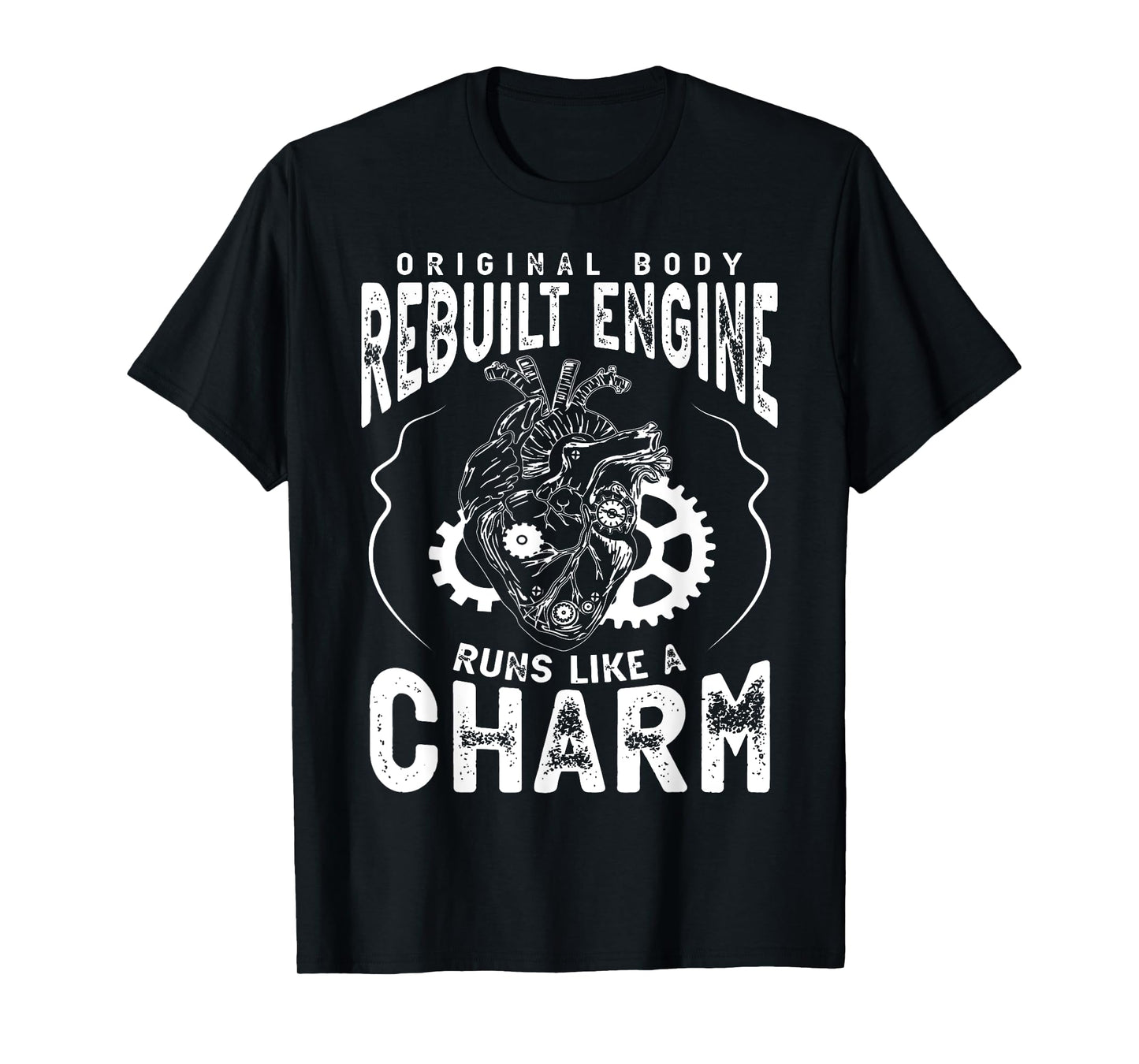 Original Body Rebuilt Engine Runs Like A Charm Heart Attack T-Shirt