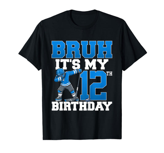 Bruh It's My 12th Birthday Ice Hockey 12 Years Old Boy T-Shirt