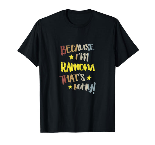 Because I'm Ramona That's Why Retro Vintage Name Gift T-Shirt