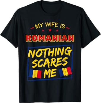 My Wife Is Romanian Romania Heritage Roots Pride Flag T-Shirt