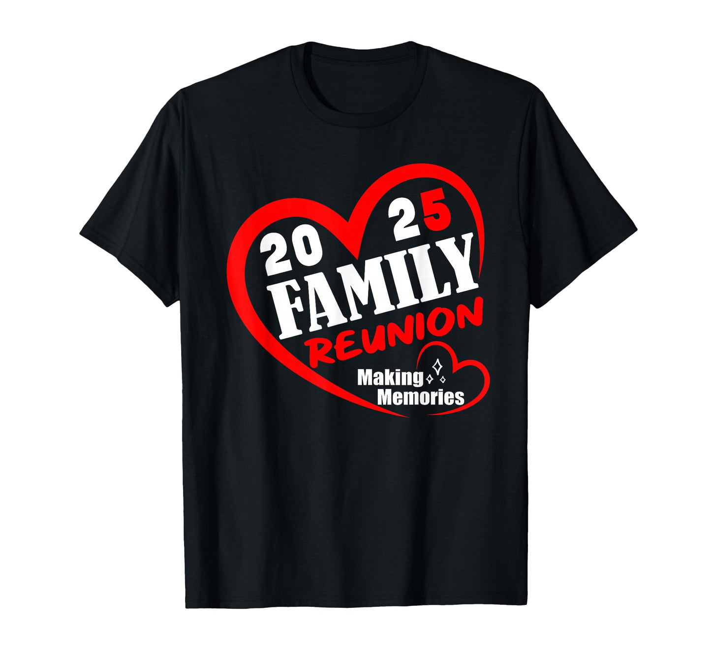 Family Reunion 2025 Funny Family Making Memories Matching T-Shirt