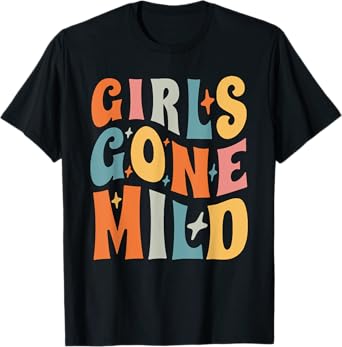 Girls Gone Mild T-Shirt