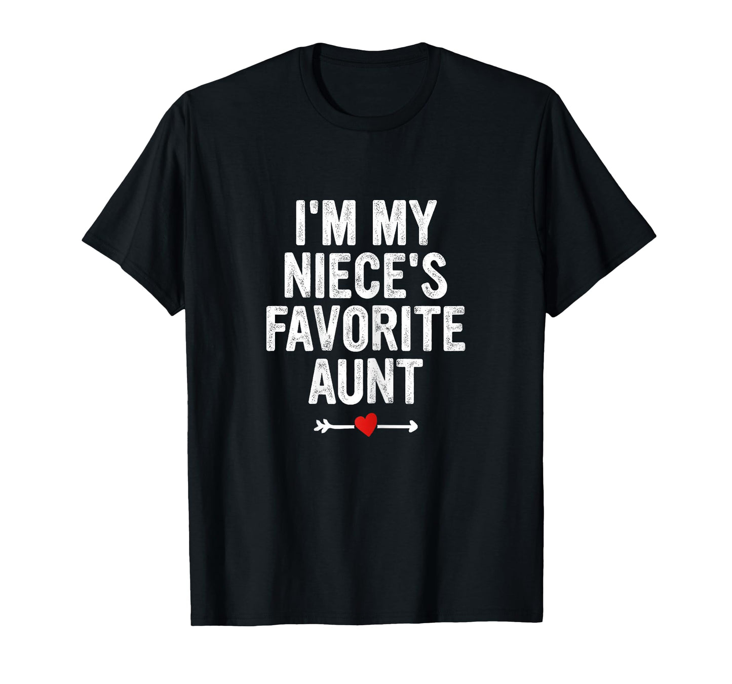I'm My Niece's Favorite Aunt Funny Proud Auntie Cool Women T-Shirt