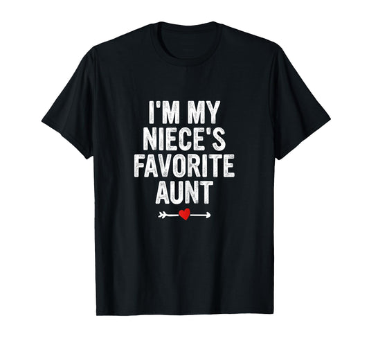 I'm My Niece's Favorite Aunt Funny Proud Auntie Cool Women T-Shirt