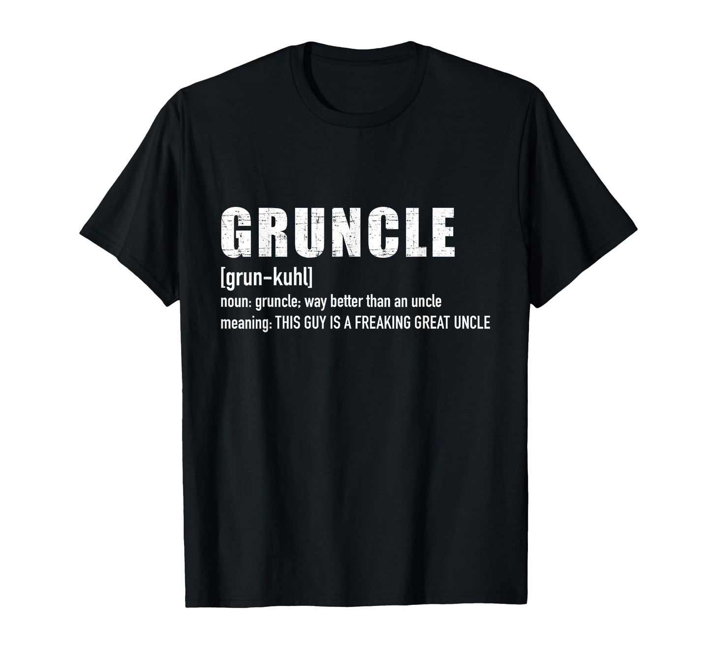 Gruncle for great uncle T-Shirt
