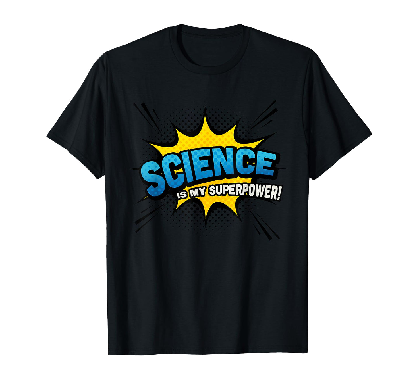 Science is my Superpower - Comic Book Style T-Shirt