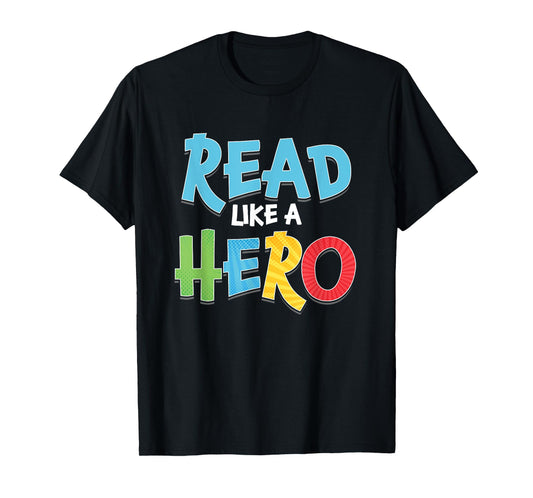 Read Like Hero | Books Literature | Library Bookworm T-Shirt