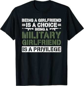 Being A Military Girlfriend Of A Soldier Girlfriend T-Shirt