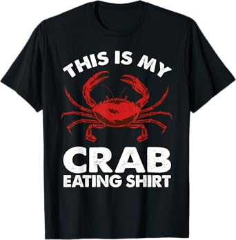 Cool Crab For Men Women Crab Eating Crab Boil Lover Crabs T-Shirt
