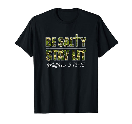Christian Men Women Bible Verse Be Salty Stay Lit Matthew T-Shirt