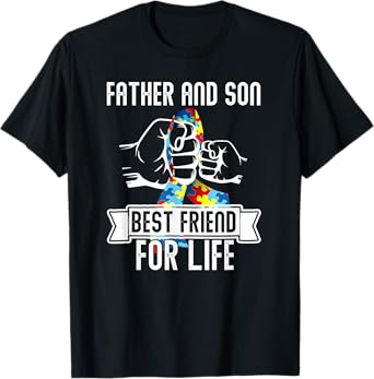 Father And Son Best Friend For Life Dad Fun Autism Awareness T-Shirt