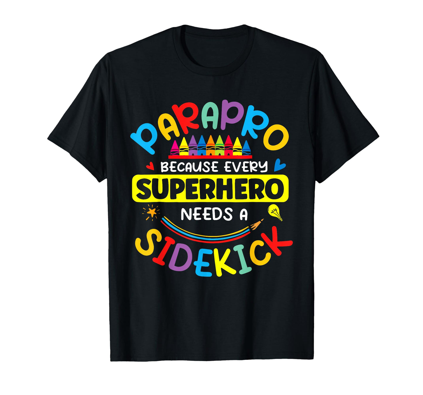 Parapro Because Every Superhero Needs A Sidekick Teacher T-Shirt