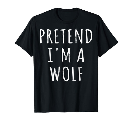 Pretend I'm A Wolf lazy Halloween Costume Party Men Matching T-Shirt
