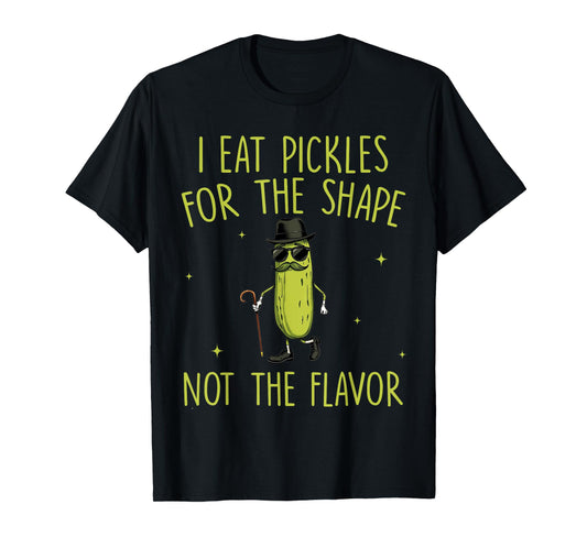 Funny Pickle I Eat Pickles For The Shape Inappropriate Meme T-Shirt