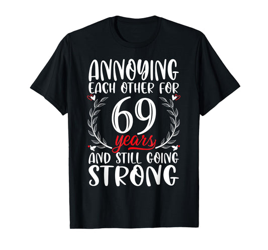 Annoying Each Other For 69 Years 69th Wedding Anniversary T-Shirt
