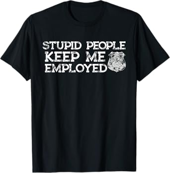 Police Officer Cop Gift Thin Blue Line Funny Men T-Shirt