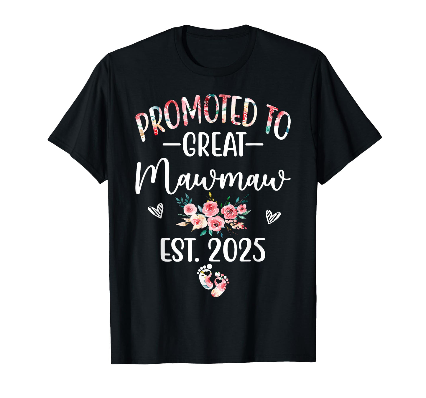 Promoted To Great Mawmaw EST. 2025 Floral Baby Reveal T-Shirt