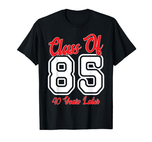 Class of 1985 40th Reunion High School College Graduation T-Shirt