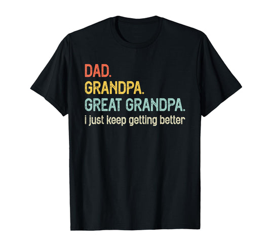 Dad Grandpa Great Grandpa | Funny Fathers Day for Grandpa T-Shirt