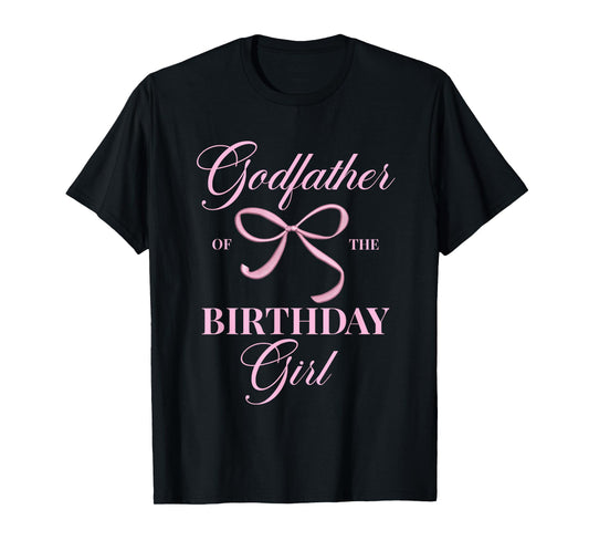 Godfather Of The Birthday Girl Coquette Aesthetic Pink Bow T-Shirt
