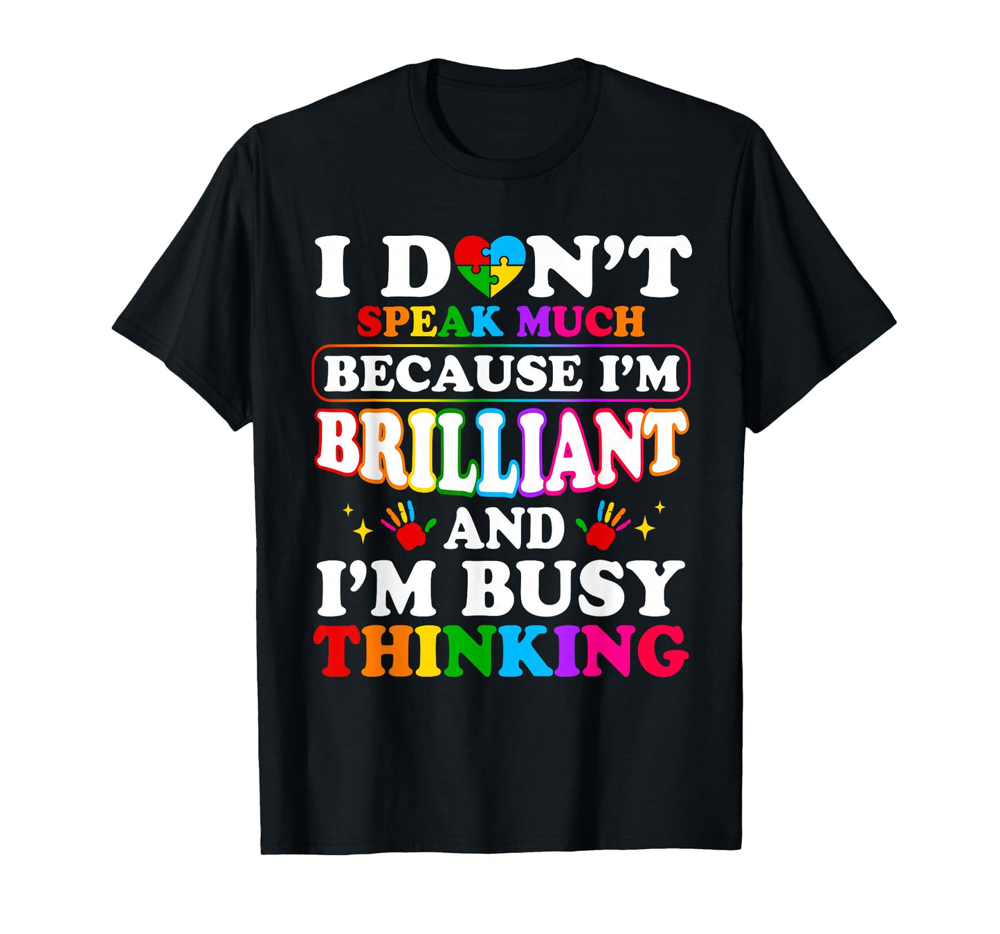 I Dont Speak Much Brilliant Autism Autistic for Boys Girls T-Shirt