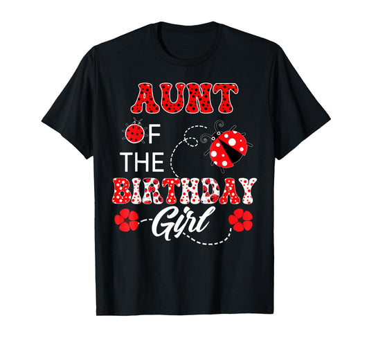 Aunt Of The Birthday Girl Family Matching Ladybug Birthday T-Shirt