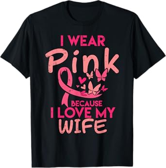 Wear Pink I Love My Wife Husband Breast Cancer Awareness Men T-Shirt