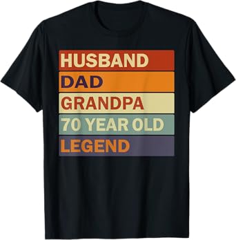 Vintage 70th Birthday Saying For 70 Year Old Dad And Grandpa T-Shirt
