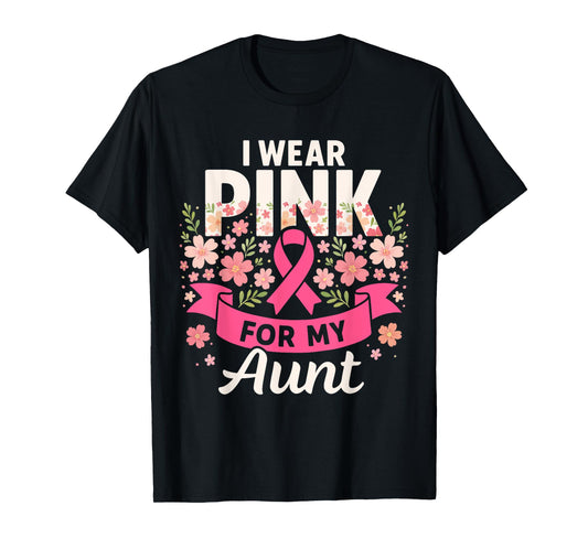 I Wear Pink for My Aunt Floral Pink Ribbon Breast Cancer T-Shirt