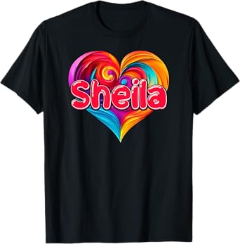 I Heart Love Sheila First Name Tshirt Colorful Named T-Shirt